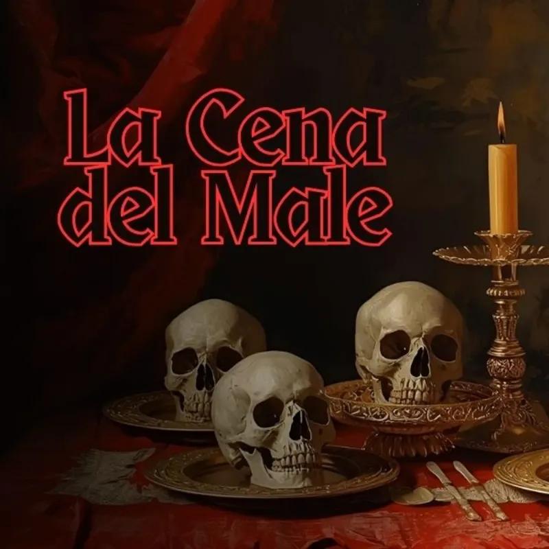 La Cena del Male