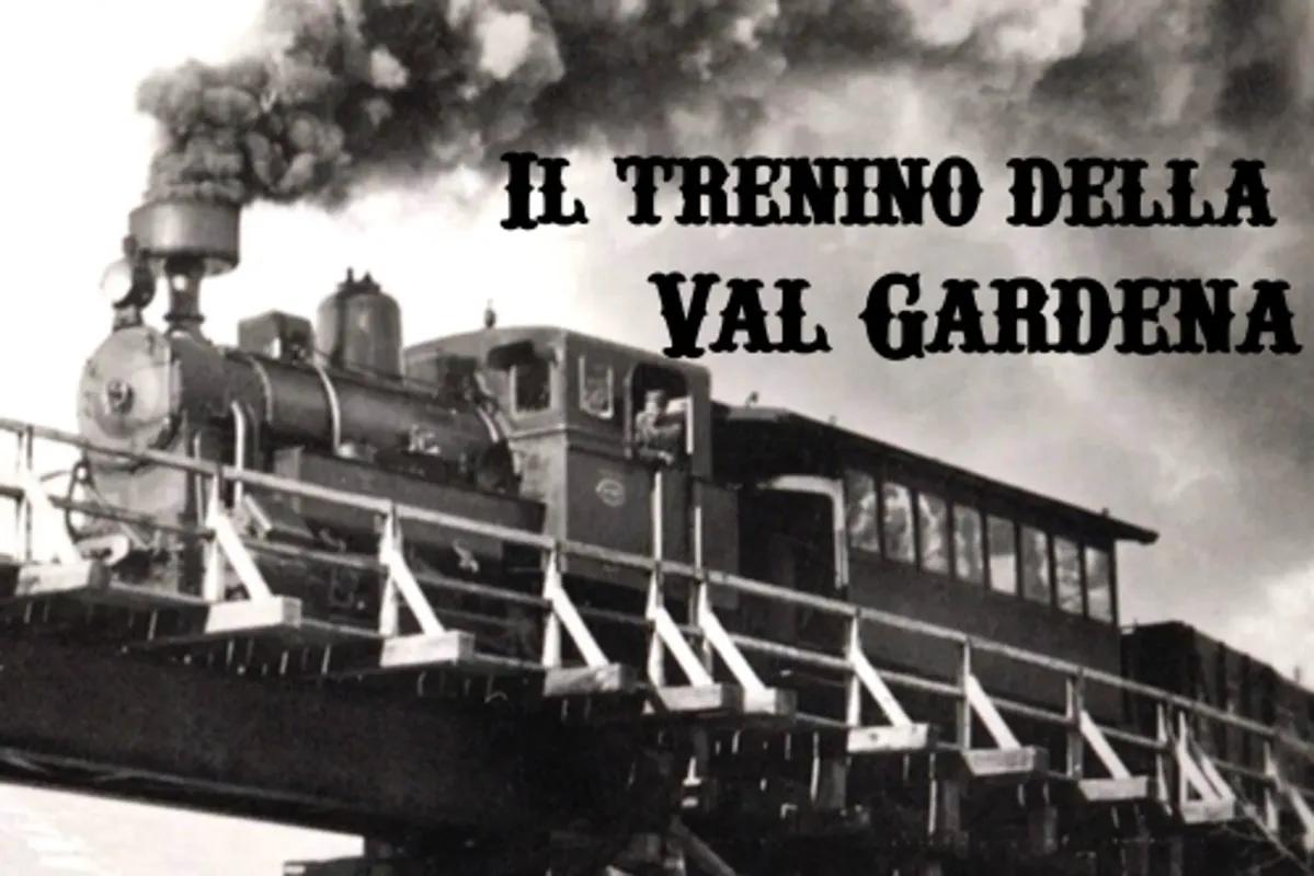 IL TRENINO DELLA VAL GARDENA